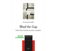 Mind the gap. L’etica oltre il divario tra teorie e pratiche
