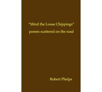 Mind the Loose Chippings: Poems Scattered on the Road