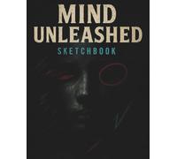 Mind Unleashed Sketchbook: A Dark Aesthetic Drawing Book for Creative Artists