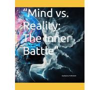 “Mind vs. Reality: The Inner Battle”