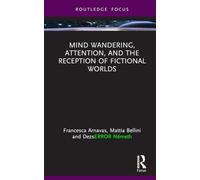 Mind Wandering, Attention, and the Reception of Fictional Worlds