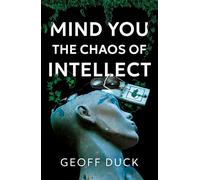 Mind You the Chaos of Intellect