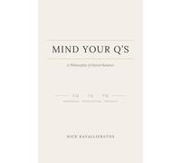 MIND YOUR Q's: A Philosophy of Moral Balance