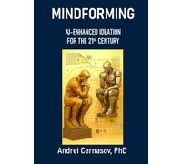 Mindforming: AI-Enhanced Ideation for the 21st Century