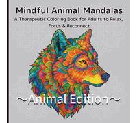 Mindful Animal Mandalas: Mindful Animal Mandalas
