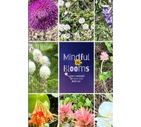 Mindful Blooms: A Floral Notebook - for calm and reflection