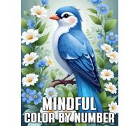 Mindful Color by Number Coloring Book: A Calming and Creative Activity Book for Kids Ages 4-8 | Develop Focus, Confidence, and Color Skills