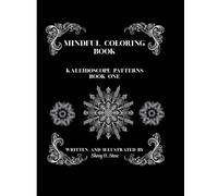 Mindful Coloring Book: Kaleidoscope Patterns Book One