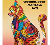 Mindful Coloring: Camino hacia la Serenidad Interior: Sacred cat mandalas with balanced geometric patterns