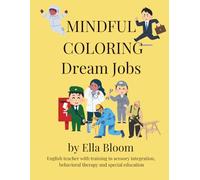 Mindful Coloring Dream Jobs: From the Mindful Coloring Series Positive Affirmation Coloring Book for Kids