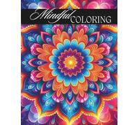 Mindful Coloring: Get lost in the creation