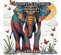 Mindful Coloring Moments: Animal Edition