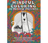 Mindful Coloring Vol.1: 30 Calming Portraits with Groovy Zentangle Backgrounds for Relaxation and Creativity