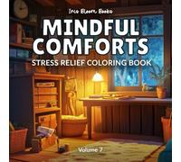 Mindful Comforts: A Calming Coloring Book for Stress Relief | Home Life, Candles, and Quiet Joys to Soothe the Soul