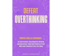 Mindful Connections Defeat Overthinking (Tascabile) Defeat