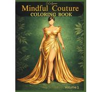 MINDFUL COUTURE: 60 luxury fashion coloring pages Designed for plus-size beauty & confidence