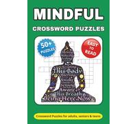 Mindful Crossword Puzzle Book: Crossword Puzzles with Easy to Read Print about Mindful practice, Benefits, Positive affirmations and More | 6*9 ... Gift for Vacations, Festivals and Relaxation