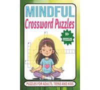 Mindful Crossword Puzzles: Easy to Read Mindful Moments Crossword Puzzles about Spirituality, Positivity Affirmation & More | 50+ Crossword Puzzles for Adults, Teens & Kids | Gift for Holidays