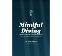 Mindful Diving: The Ocean Was Teaching Us All Along