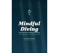 Mindful Diving: The Ocean Was Teaching Us All Along