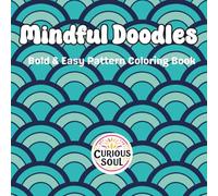 Mindful Doodles: Bold & Easy Pattern Coloring Book