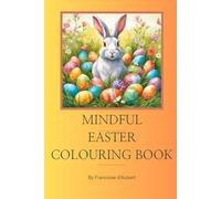 Mindful Easter Colouring Book: Hop into Easter!