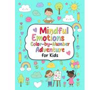 Mindful Emotions:: Color-by-Number Adventure for Kids