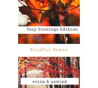Mindful Games. Cozy evenings Edition.: Relax and unwind.
