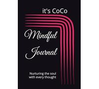 Mindful Journal: Nurturing the soul with every thought