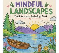 Mindful Landscapes : Bold and Easy Coloring book for Adults