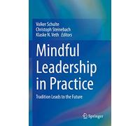 Volker Schulte Mindful Leadership in Practice (Tascabile)