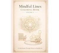 Mindful Lines Coloring Book Volume 1: mindfulness coloring book, coloring book for teens and seniors
