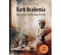 Mindful Lines: Dark Academia Reverse Coloring Book for Adults, Aesthetic Watercolor Art & Intuitive Doodling Journal for Stress Relief