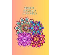 Mindful Mandala Coloring for Teens and Adults