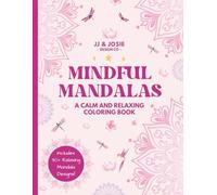 Mindful Mandalas: A Calming Coloring Book for Tweens, Teens, and Adults, Relaxing Activity: 30+ Relaxing Mandala Designs for Creativity, Focus, and Stress Relief