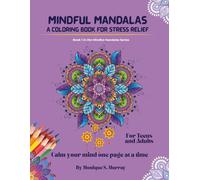 MINDFUL MANDALAS: A COLORING BOOK FOR STRESS RELIEF