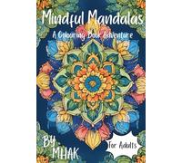 Mindful Mandalas: A Colouring Book Adventure