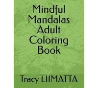 Mindful Mandalas Adult Coloring Book