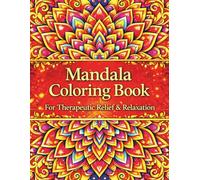 Mindful Mandalas for Teens and Adults: A Relaxing Collection of Intricate Patterns for Stress relief, Mind fullness and Creativity.