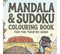 Mindful Mandalas & Sudoku: The Ultimate Puzzle Retreat: Intricate Patterns to Colour, Brain-Teasing Sudokus & Uplifting Quotes for Daily Inspiration