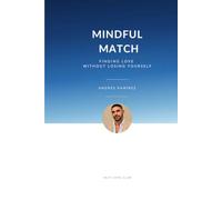 Mindful Match: Finding Love Without Losing Yourself