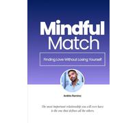 Mindful Match: Finding Love Without Losing Yourself