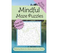 Mindful Mazes Puzzle Book: Relaxing for Adults, Seniors, and Teens | Help Calm the Mind, Focus, and Relax | 6x9 Inches, 110 pages | 50+ Mazes with Solutions