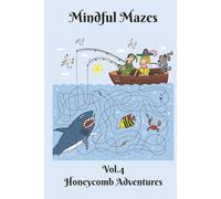 Mindful Mazes: Vol.4 Honeycomb Adventures | 100 Relaxing Puzzles to De-Stress | 6”x9” | 2 puzzle per page | With Solutions | 100 pages