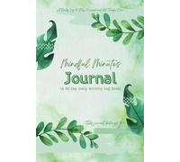 Mindful Minutes Journal: A 60-Day Daily Activity Log Book: Build Better Habits, Boost Productivity & Reflect with Purpose