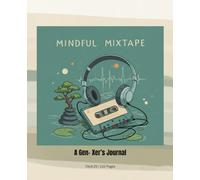 Mindful MixTape: A Gen-Xer's Journal | 110 pages, 7.5x9.25"