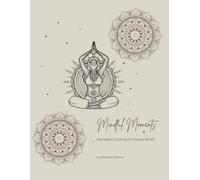 Mindful Moments - 77 abundant mandala designs: Mandala Coloring for Stress Relief