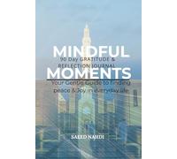 Mindful Moments: A 90 days Gratitude and Reflection Journal