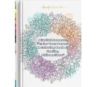 Mindful Moments “Color Your Power A Coloring Book of Healing Affirmations”