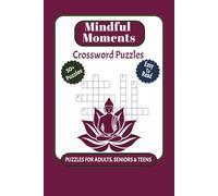 Mindful Moments Crossword Puzzles: Crossword Puzzles with Easy to Read Print about cultivating Gratitude, Self-Care , Emotional Balance and more | 6x9 ... Gift for Vacations, Holidays and Relaxation
